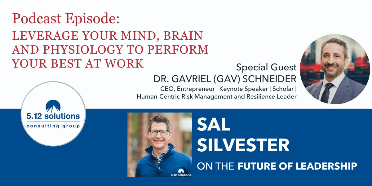 Leverage Your Mind, Brain and Physiology to Perform Your Best at Work