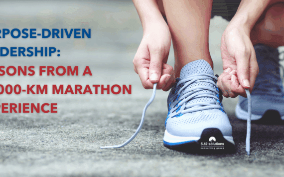 Purpose-Driven Leadership: Lessons from a 28,000-Kilometer Marathon Experience
