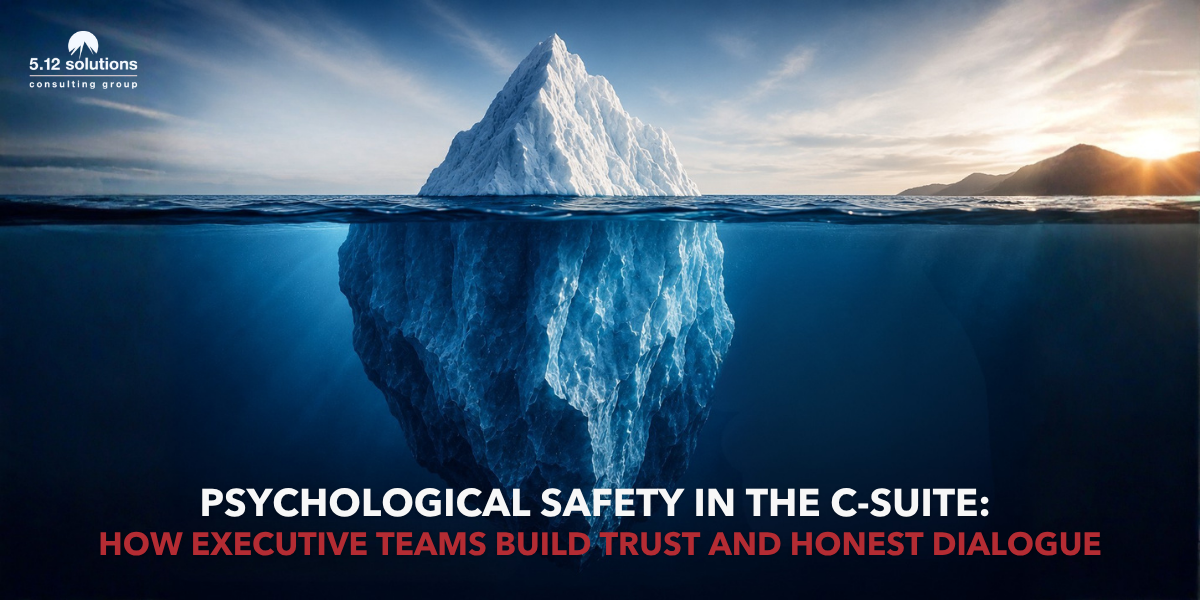 Psychological Safety in the C-Suite